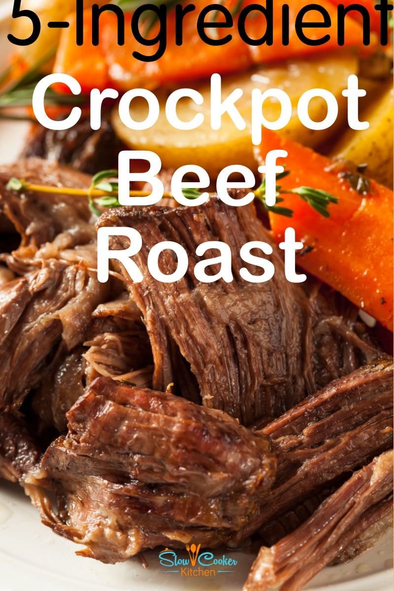 5Ingredient Crock Pot Pot Roast Recipe