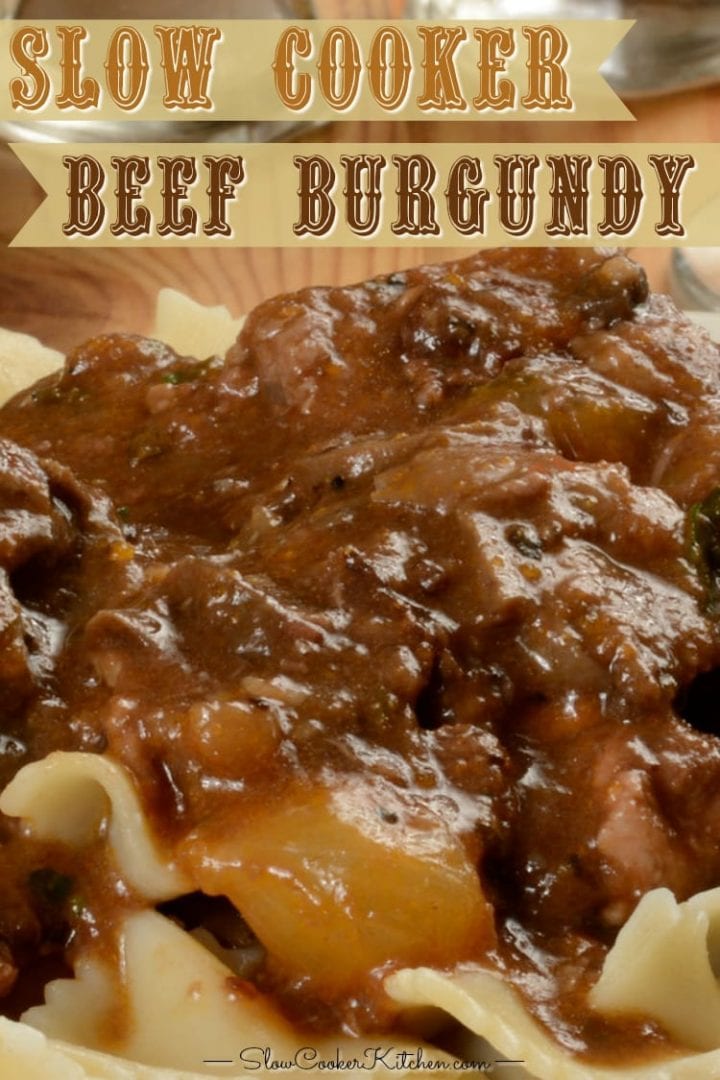 Slow Cooker Beef Burgundy (Crock Pot, Instant Pot, Freezer Meal)