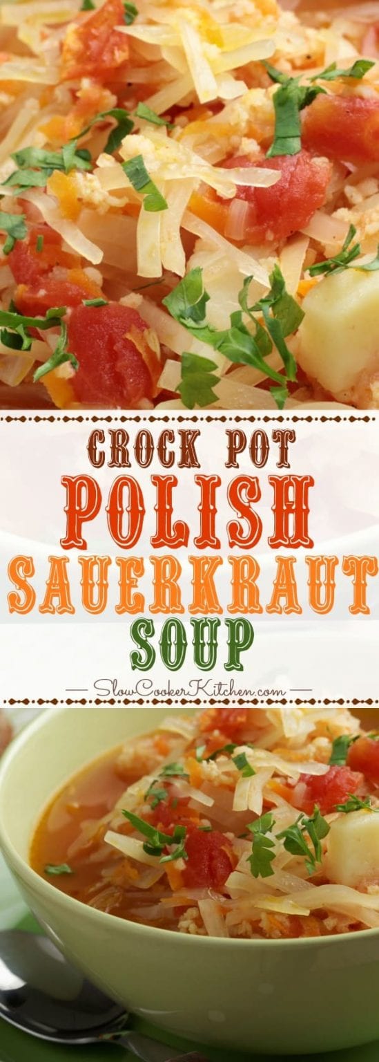 Polish Sauerkraut Soup (Slow Cooker Kapusnyak) Slow Cooker Kitchen