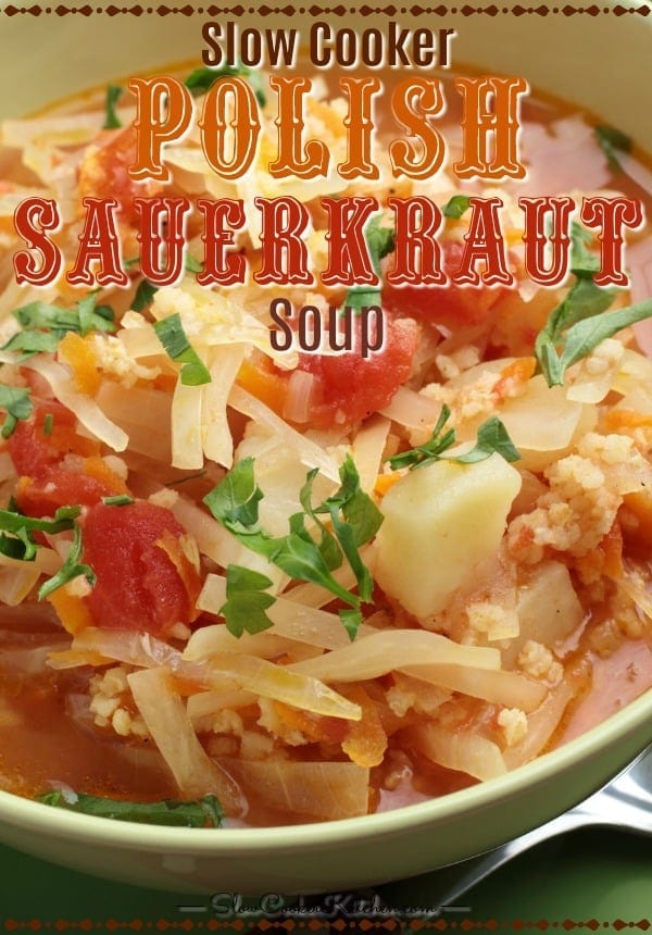 Polish Sauerkraut Soup (Slow Cooker Kapusnyak) Slow Cooker Kitchen