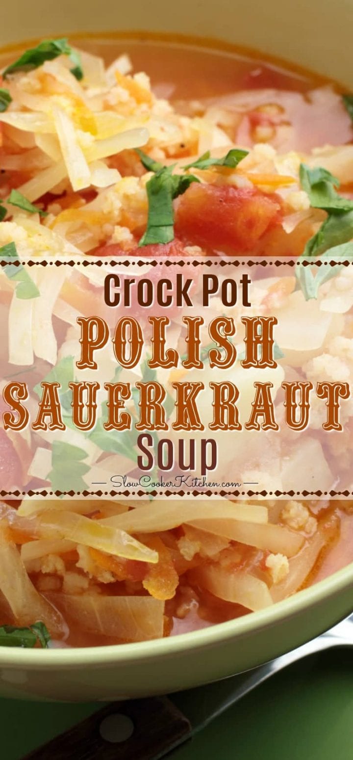 Polish Sauerkraut Soup (Slow Cooker Kapusnyak) Slow Cooker Kitchen