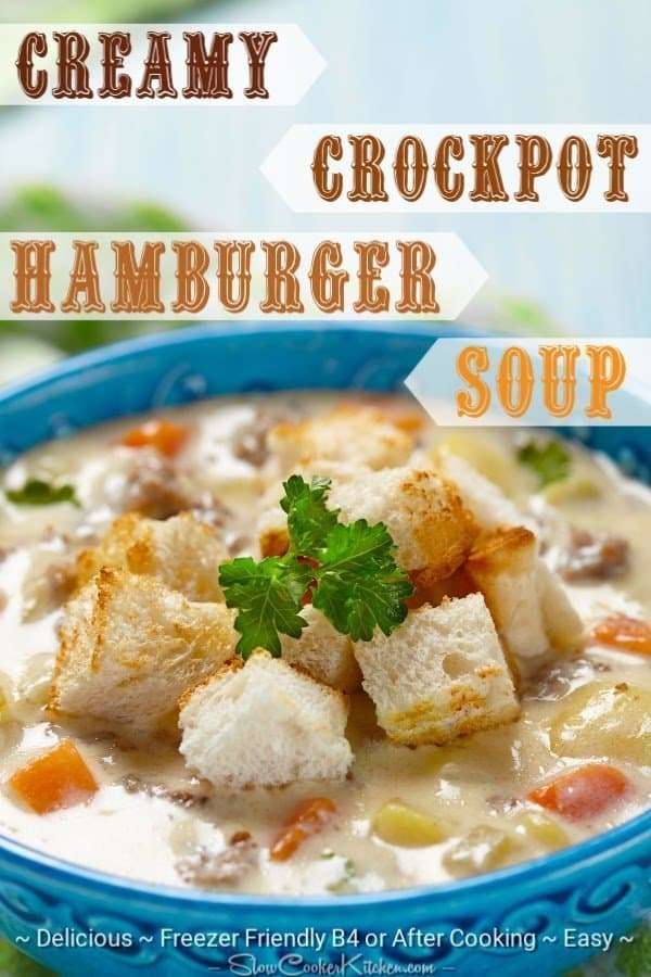 Creamy Crockpot Hamburger Vegetable Soup Slow Cooker Kitchen