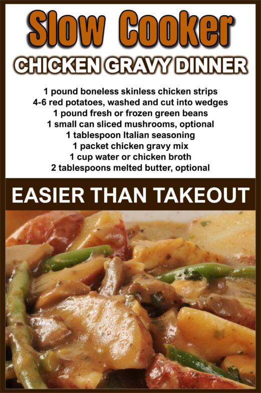 Slow cooker chicken gravy dinner with red potatoes, green beans and mushrooms